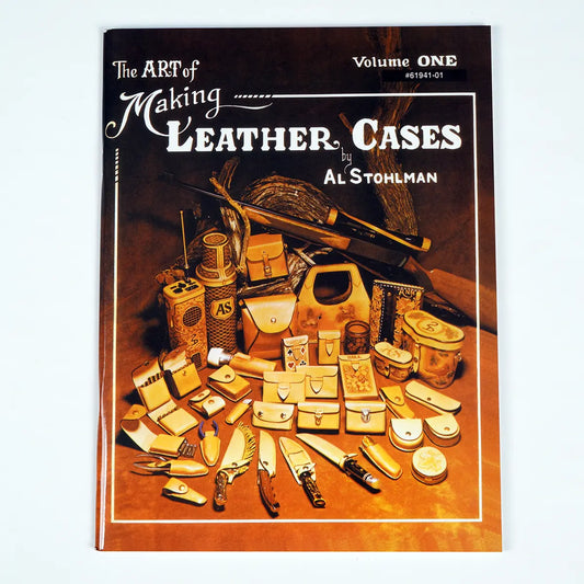 The Art of Making Leather Cases by Al Stohlman Volume One