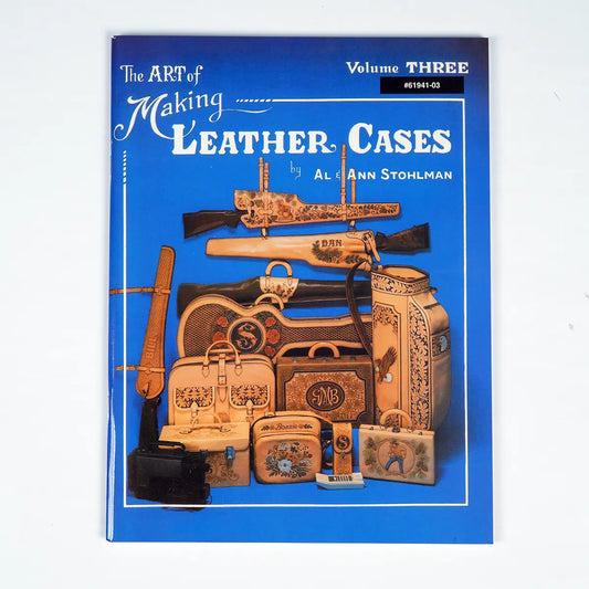 The Art of Making Leather Cases by Al Stohlman Volume Three.